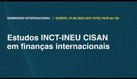 Estudos INCT-INEU CISAN em finanças internacionais