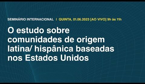 O estudo sobre comunidades de origem latina/hispânica baseadas nos Estados Unidos