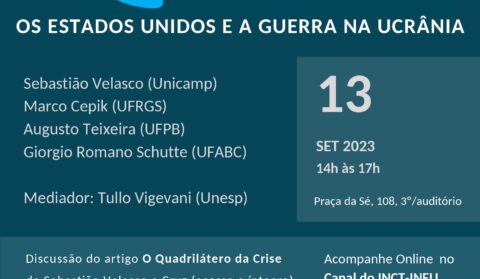 INCT-INEU promove seminário 'Os Estados Unidos e a Guerra na Ucrânia'