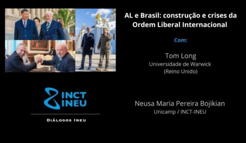 Diálogos INEU – AL e Brasil: construção e crises da Ordem Liberal Internacional