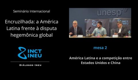 Diálogos INEU: América Latina e a competição entre Estados Unidos e China