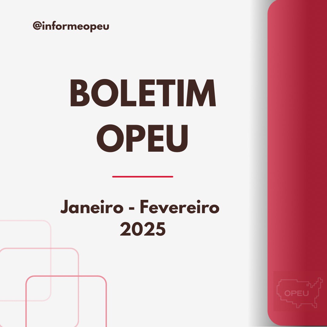 Boletim OPEU – Janeiro-Fevereiro 2025