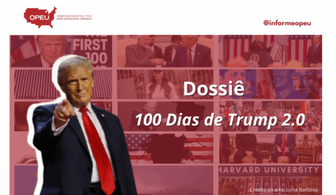Boletim OPEU - Dossiê '100 dias de Trump 2.0'