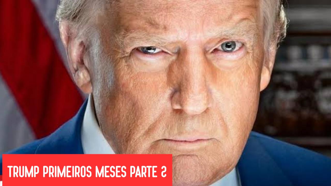 Diálogos INEU – Primeiros meses do governo Trump (Parte 2)