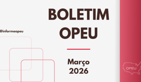 Boletim OPEU - Março 2026