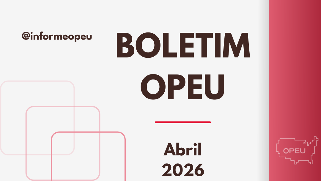 Boletim OPEU – Abril 2026